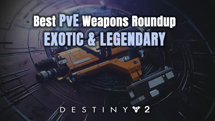 Best Destiny 2 PvE Weapons Guide - 2023 Season 20 | KBoosting