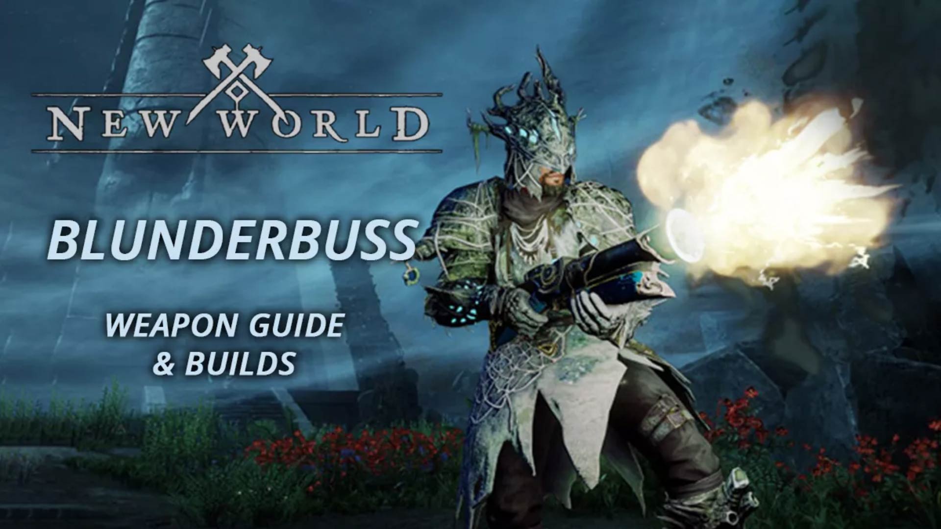New World Blunderbuss Guide & Best Builds KBoosting