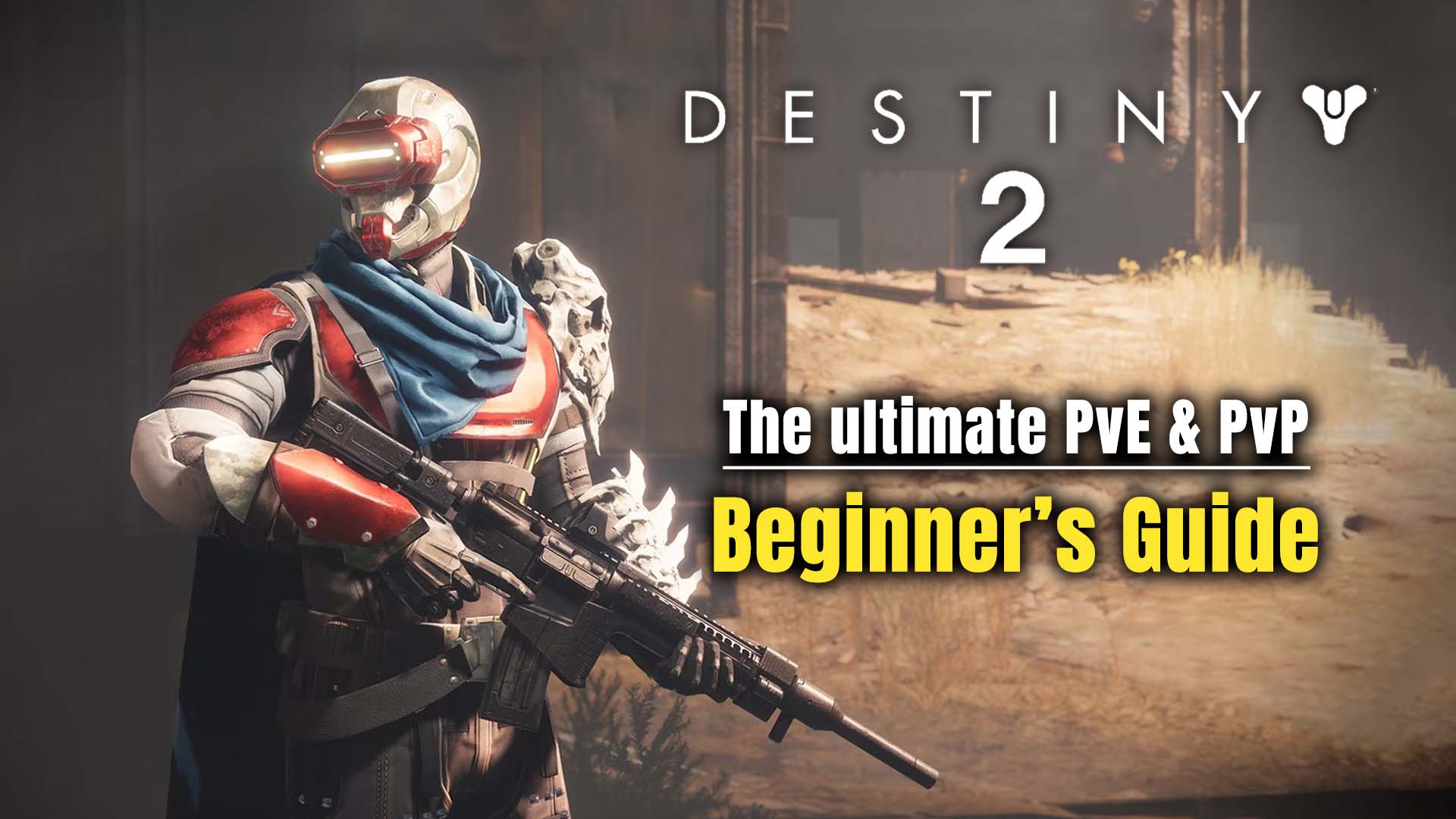 Destiny 2 Beginner's Guide